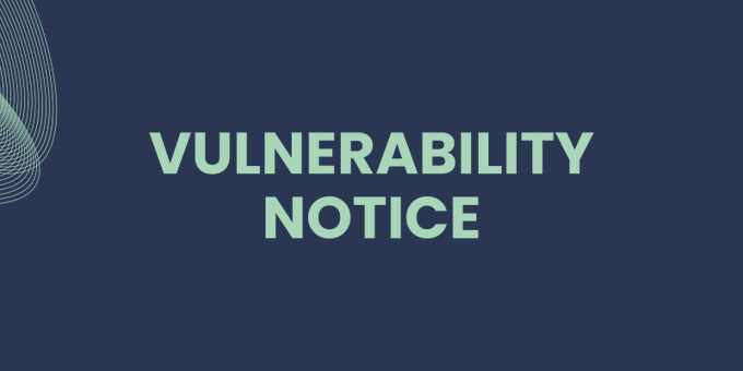 green text saying 'vulnerability notice' on a navy blue background